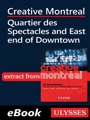 cover image of Creative Montreal -Quartier des Spectacles-East End Downtown